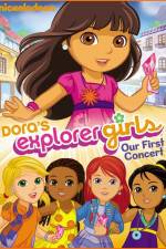Watch Dora the Explorer Dora's Explorer Girls Our First Concert Tvmuse