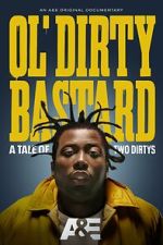 Watch Ol' Dirty Bastard: A Tale of Two Dirtys Tvmuse