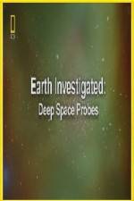 Watch National Geographic Earth Investigated Deep Space Probes Tvmuse