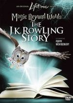 Watch Magic Beyond Words: The J.K. Rowling Story Tvmuse