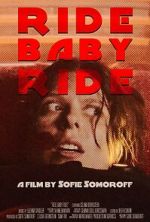 Watch Ride Baby Ride (Short 2023) Tvmuse