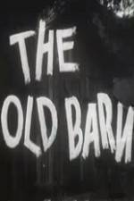 Watch The Old Barn Tvmuse