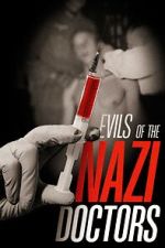 Watch Evils of the Nazi Doctors Tvmuse