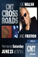 Watch CMT Crossroads: Joe Walsh & Friends Tvmuse