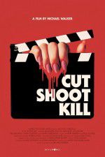 Watch Cut Shoot Kill Tvmuse