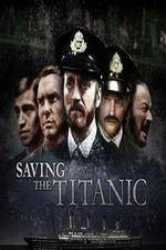 Watch Saving the Titanic Tvmuse