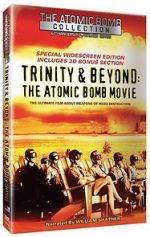 Watch Trinity and Beyond: The Atomic Bomb Movie Tvmuse
