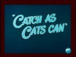 Watch Catch as Cats Can (Short 1947) Tvmuse