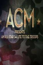 Watch ACM Presents An All-Star Tribute to the Troops 2014 Tvmuse