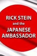 Watch Rick Stein and the Japanese Ambassador Tvmuse