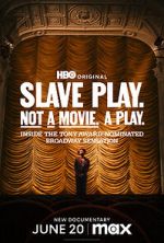 Watch Slave Play. Not a Movie. A Play. Tvmuse