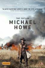 Watch The Outlaw Michael Howe Tvmuse