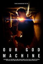 Watch Our God Machine (Short 2018) Tvmuse