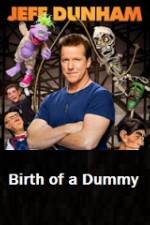 Watch Jeff Dunham Birth of a Dummy Tvmuse