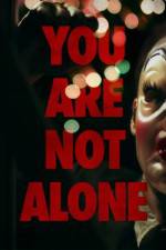 Watch You Are Not Alone Tvmuse