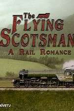 Watch The Flying Scotsman: A Rail Romance Tvmuse