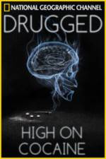 Watch Drugged: High on Cocaine Tvmuse