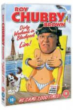 Watch Roy Chubby Brown Dirty Weekend in Blackpool Live Tvmuse