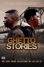 Watch Ghetto Stories: The Movie Tvmuse