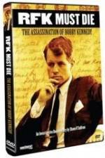 Watch RFK Must Die: The Assassination of Bobby Kennedy Tvmuse