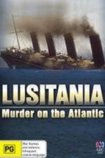 Watch Lusitania: Murder on the Atlantic Tvmuse