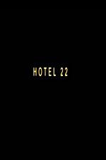 Watch Hotel 22 Tvmuse