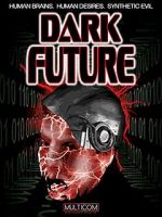 Watch Dark Future Tvmuse