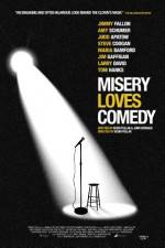 Watch Misery Loves Comedy Tvmuse