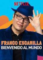 Watch Franco Escamilla: Bienvenido al Mundo Tvmuse