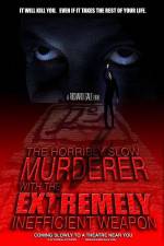 Watch The Horribly Slow Murderer with the Extremely Inefficient Weapon Tvmuse