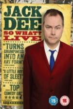 Watch Jack Dee: So What? Live Tvmuse