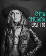 Watch Emma Smetana: Waiting Tvmuse