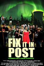 Watch Fix It in Post Tvmuse