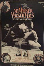 Watch My Wicked, Wicked Ways: The Legend of Errol Flynn Tvmuse