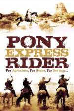 Watch Pony Express Rider Tvmuse