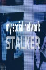 Watch My Social Network Stalker Tvmuse
