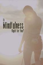 Watch Is Mindfulness Right for You? Tvmuse