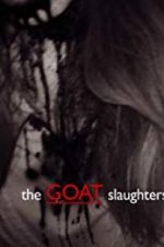 Watch The Goat Slaughters Tvmuse