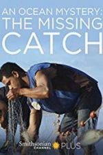 Watch An Ocean Mystery: The Missing Catch Tvmuse
