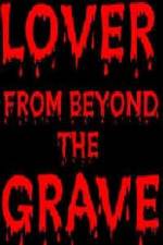 Watch Lover from Beyond the Grave Tvmuse