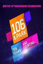 Watch 106 & Park 10th Anniversary Special Tvmuse