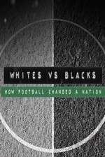 Watch Whites Vs Blacks How Football Changed a Nation Tvmuse
