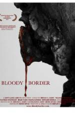 Watch Bloody Border Tvmuse