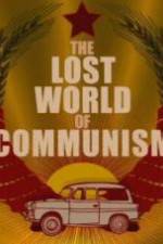 Watch The lost world of communism Tvmuse