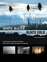 Watch White Water, Black Gold Tvmuse