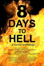 Watch 8 Days to Hell Tvmuse