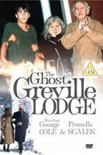 Watch The Ghost of Greville Lodge Tvmuse