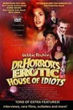 Watch Dr. Horror\'s Erotic House of Idiots Tvmuse