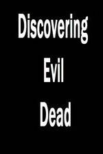 Watch Discovering 'Evil Dead' Tvmuse