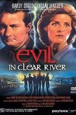 Watch Evil in Clear River Tvmuse